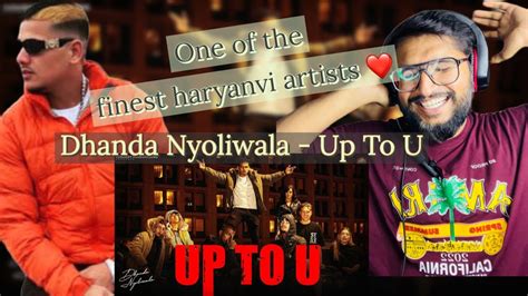 Dhanda Nyoliwala - Up To U Reaction | Action Reaction - YouTube