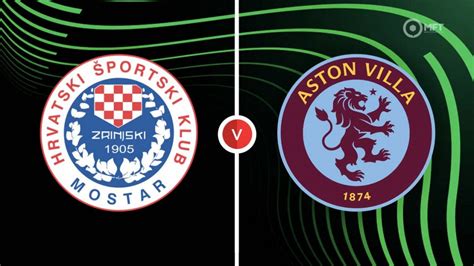 Zrinjski Mostar vs Aston Villa Prediction and Betting Tips