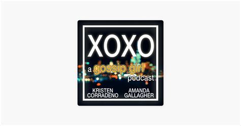 ‎XOXO: A Gossip Girl Podcast on Apple Podcasts