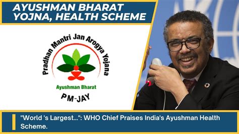 WHO Chief Praises India's Ayushman Health Scheme, Ayushman Barat Yojna. - YouTube