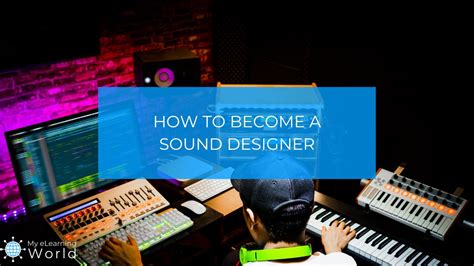 How to Become a Sound Designer for Film, TV, Games, & More