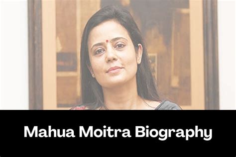 Mahua Moitra Biography – Career, Age, Height, Early Life and Controversy