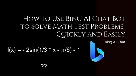 How to Use Bing AI Chat Bot to Solve Math Test Problems Quickly and ...