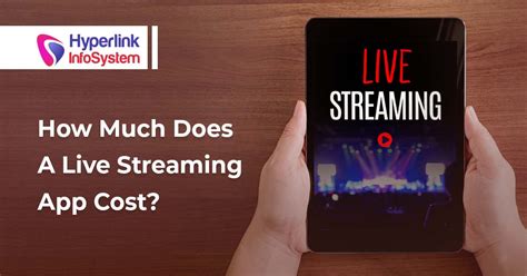 How Much Does A Live Streaming App Cost? | Hyperlink InfoSystem