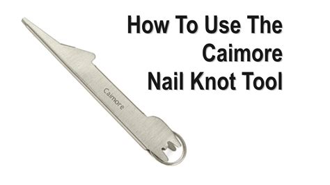 Caimore Nail Knot Tool - YouTube