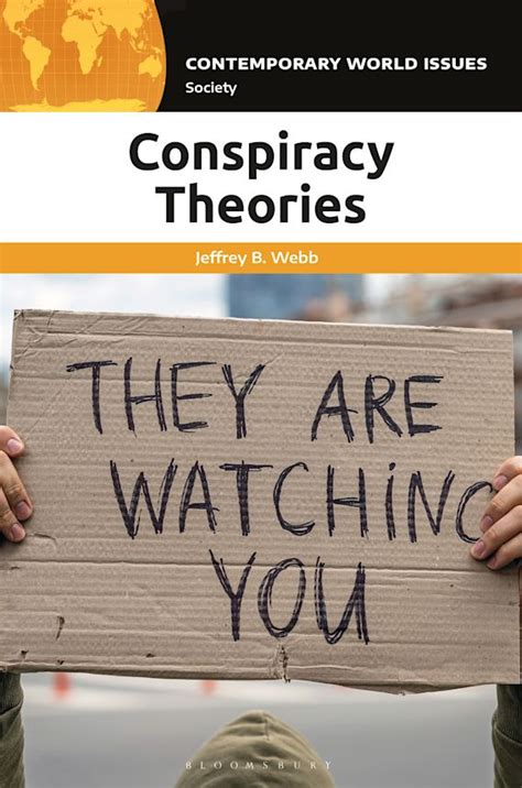 Conspiracy Theories: A Reference Handbook: Contemporary World Issues Jeffrey B. Webb Bloomsbury ...