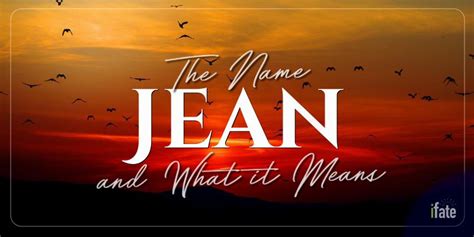 What the Name "Jean" Means, and What Numerologists Think Of It