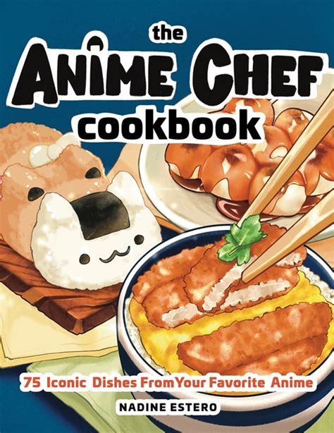 The Anime Chef Cookbook by Nadine Estero | Quarto At A Glance | The Quarto Group