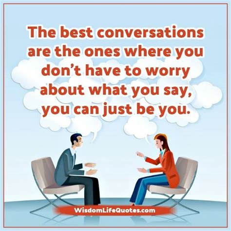 The Best Conversations - Wisdom Life Quotes