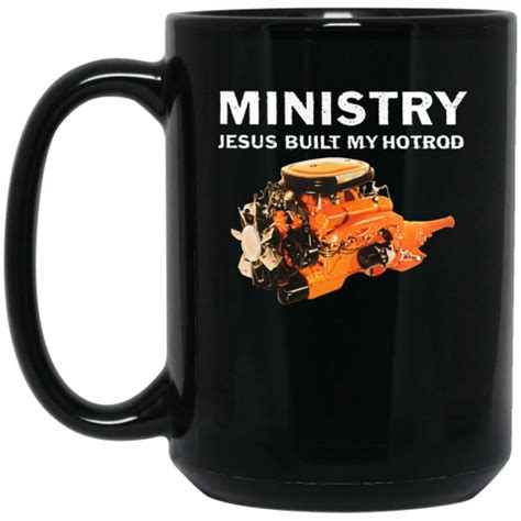 Ministry Jesus Built My Hotrod Mug