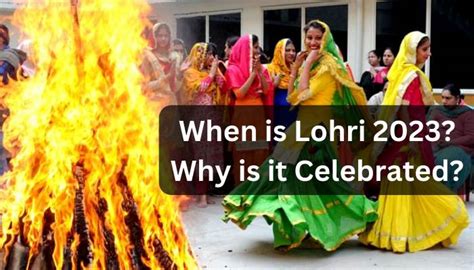 When is Lohri 2023? Why is it Celebrated? How To Celebrate Lohri