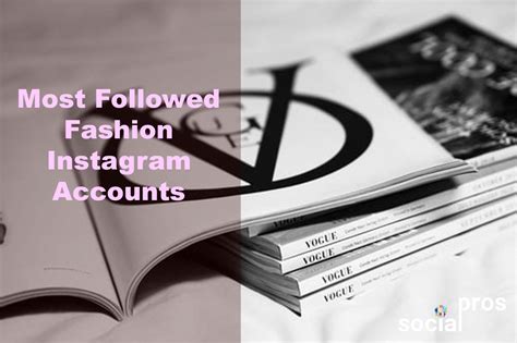 Most Followed Fashion Instagram Accounts in 2021