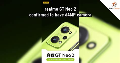 Latest teaser poster of realme GT Neo 2 confirms that it'll come with a 64MP camera | TechNave