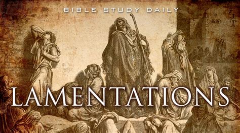 Introduction to Lamentations -- Bible Study Daily by Ron R. Kelleher