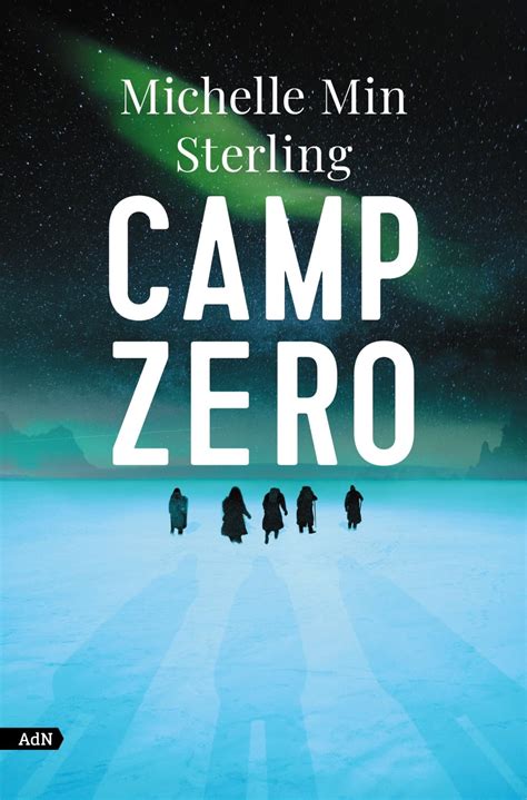 Camp Zero (AdN) by Michelle Min Sterling | Goodreads