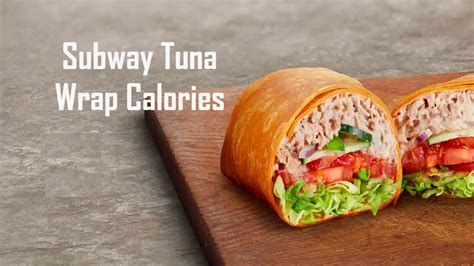 Subway Tuna Calories, Nutrition Facts with Ingredients