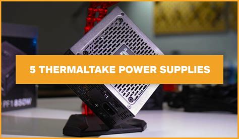 5 Favourite Thermaltake Power Supplies | Thermaltake Blog