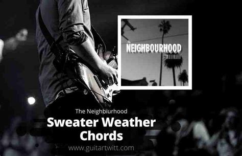 THE NEIGHBOURHOOD - Sweater Weather Chords For Guitar Piano & Ukulele - Guitartwitt