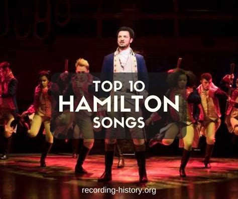 Top 10 Hamilton Musical Songs - Song Lyrics & Facts