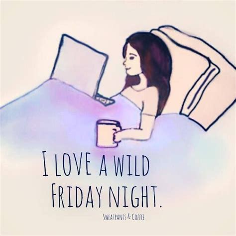 Wild Friday night in | Funny quotes, Its friday quotes, Quotes