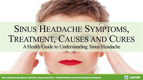 Sinus Headache Symptoms, Treatment, Causes and Cures - A Health Guide ...