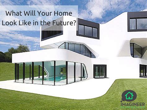 What Will Your Home Look Like in the Future?