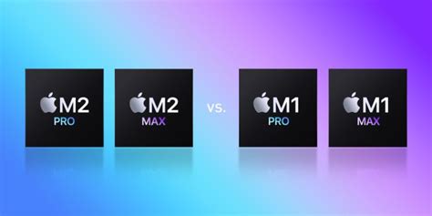 M2 Pro/Max vs M1 Pro/Max: In-depth comparison - 9to5Mac