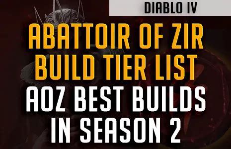 Diablo 4 Abattoir of Zir Build Tier List - AoZ Best Builds in Season 2