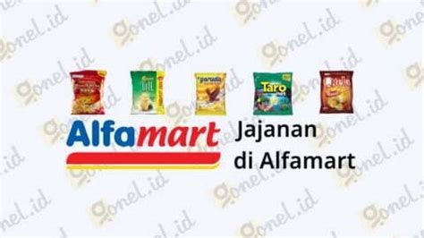 25+ Rekomendasi Jajanan Alfamart Yang Enak dan Murah