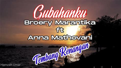 Gubahanku Broery Marantika ft Anna Mathovani with lyrics #tembangkenanganterbaik #tembang ...