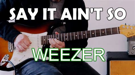 Say It Ain't So Guitar Lesson Weezer How to play tutorial - YouTube