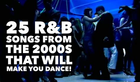 25 R&B Songs From The 2000s That Are Guaranteed To Make You Dance ...