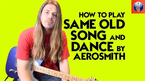 How to Play Same Old Song and Dance by Aerosmith - Same Old Song and ...