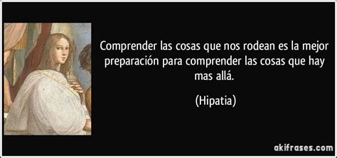 Hipatia de Alejandria | Hipatia de alejandria, Hipatía, Frases sabias