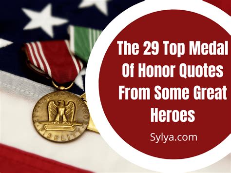 Sans titre — The 29 Inspiring Medal Of Honor Quotes From Some...