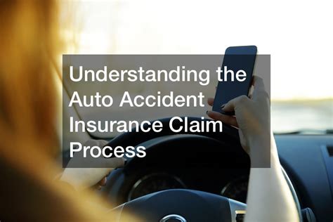 Understanding the Auto Accident Insurance Claim Process - You Choose Car Insurance