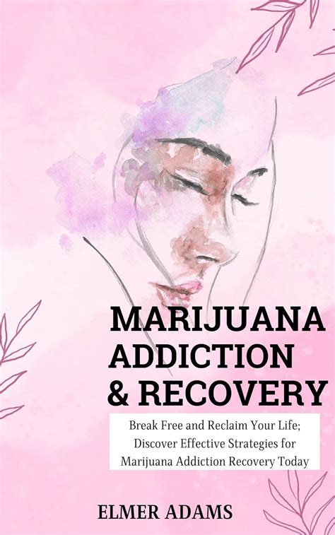 Amazon.com: MARIJUANA ADDICTION AND RECOVERY: Break free and reclaim ...