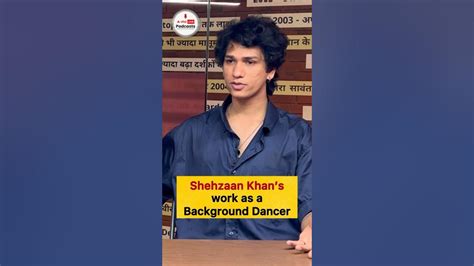 Shehzaan Khan - From Background Dancer To Becoming A Star # ...