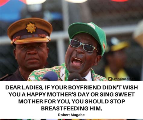 40 Robert Mugabe Quotes | SayingImages.com | Mugabe quotes, Funny quotes sarcasm, Woman quotes