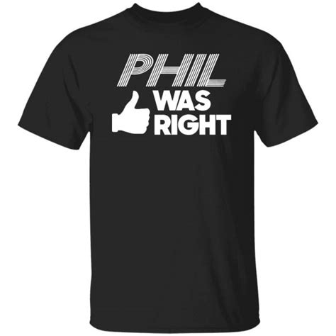 PHIL WAS RIGHT SHIRT Phil Mickelson, Golf - Ellie Shirt