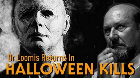 Dr. Loomis Returns In Halloween Kills (2020) - YouTube