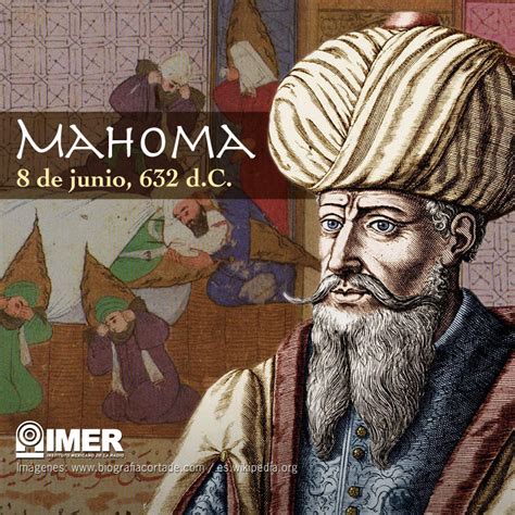 8 de junio de 632 d.C.: Fallece Mahoma, fundador de la religión musulmana – IMER