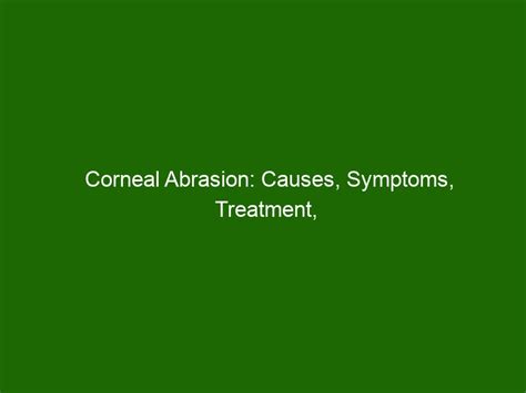 Corneal Abrasion: Causes, Symptoms, Treatment, and Prevention - Health And Beauty