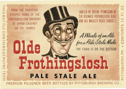 Olde Frothingslosh Beer | Vintage advertisements, Old ads, Vintage ads