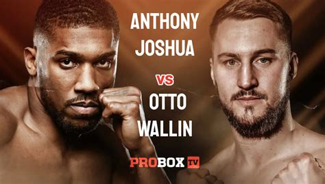 Anthony Joshua Next Fight vs Otto Wallin & Fight Cards