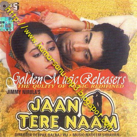 Jaan Tere Naam (1992) – Kumar Sanu , Asha Bhosle , Chorus , Alka Yagnik , Udit Narayan