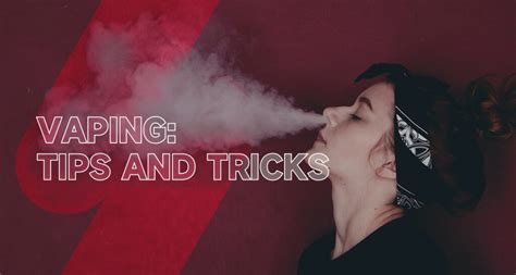 Vaping: Tips and Tricks | RELEAFY CUSTOMIZATION