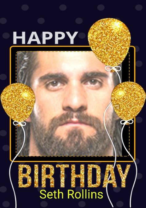 Seth Rollins's Birthday Celebration | HappyBday.to