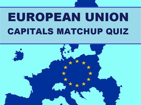 EUROPEAN UNION - CAPITALS QUIZ | Teaching Resources