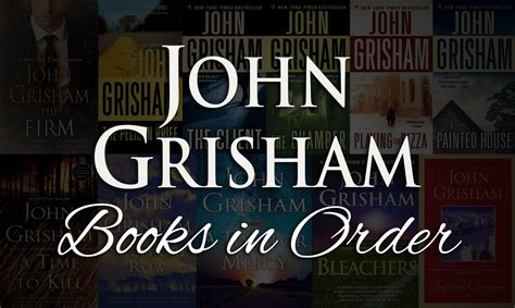 All 50+ John Grisham Books in Order | The Ultimate Guide